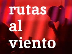 19rutasalviento_video